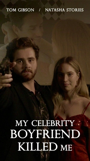 My Celebrity Boyfriend Killed Me